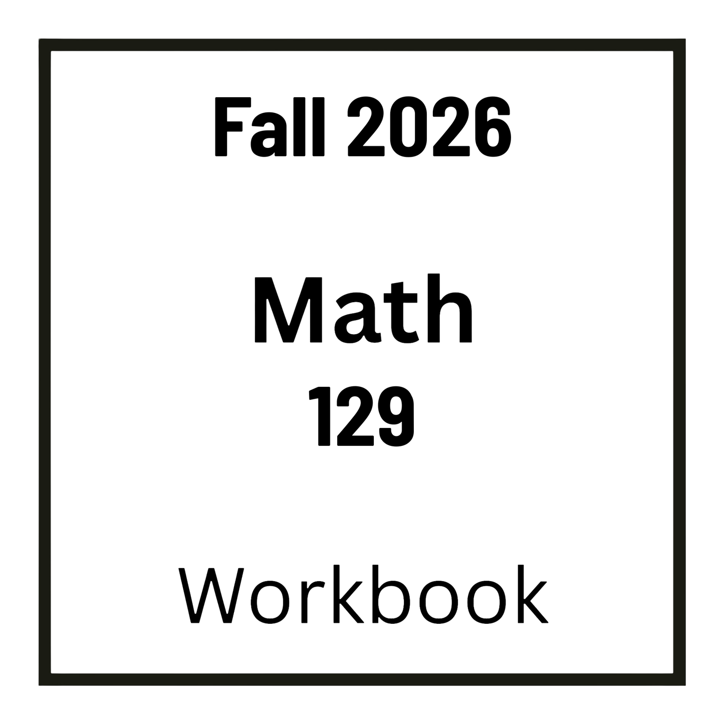 VCU MATH 129 Fall 2026 Workbook