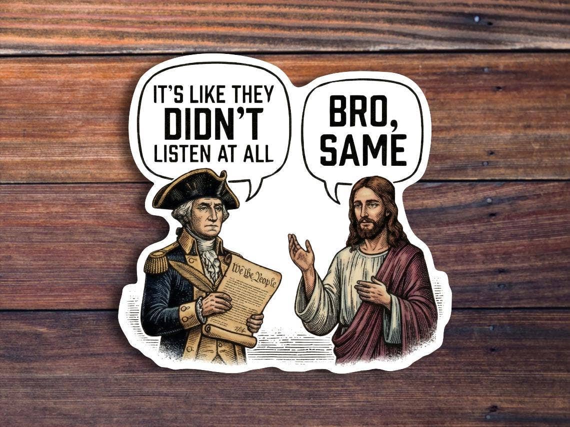 It's Like They Didn't Listen At All Sticker