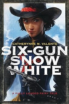 Six-Gun Snow White Paperback – November 10, 2015
