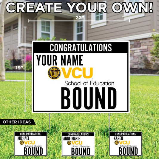 Customizable VCU Education Bound Lawn Sign - Online Only