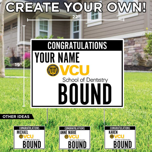 Customizable VCU Dentistry Bound Lawn Sign - Online Only