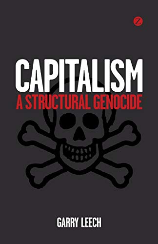 CAPITALISM: STRUCTURAL GENOCIDE - Virginia Book Company