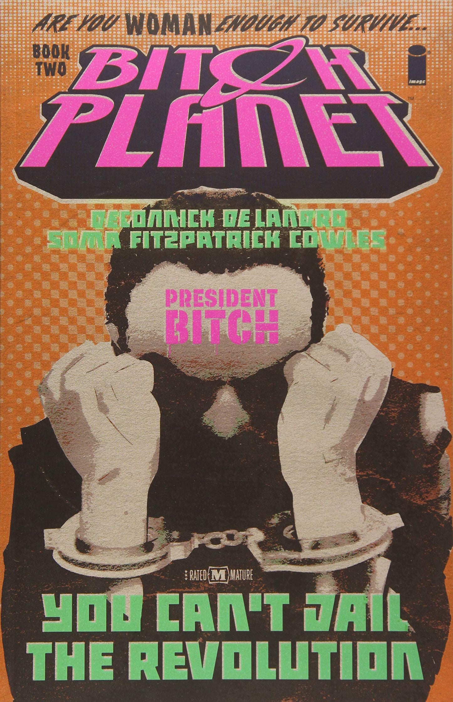 BITCH PLANET, VOL 2: PRESIDENT BITCH - Virginia Book Company