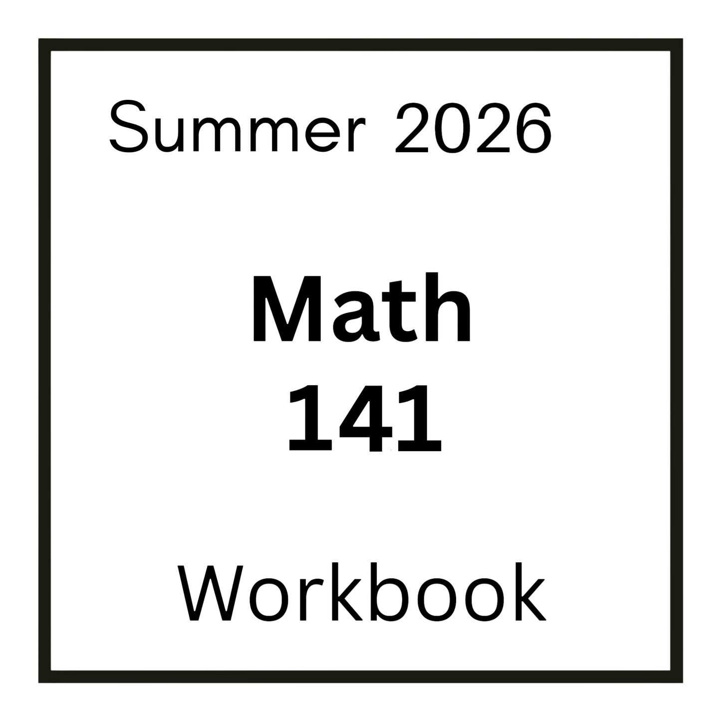 VCU MATH 141 Spring/ Summer 2026 Workbook