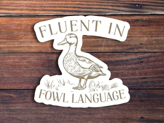 Fluent In Fowl Language Sticker