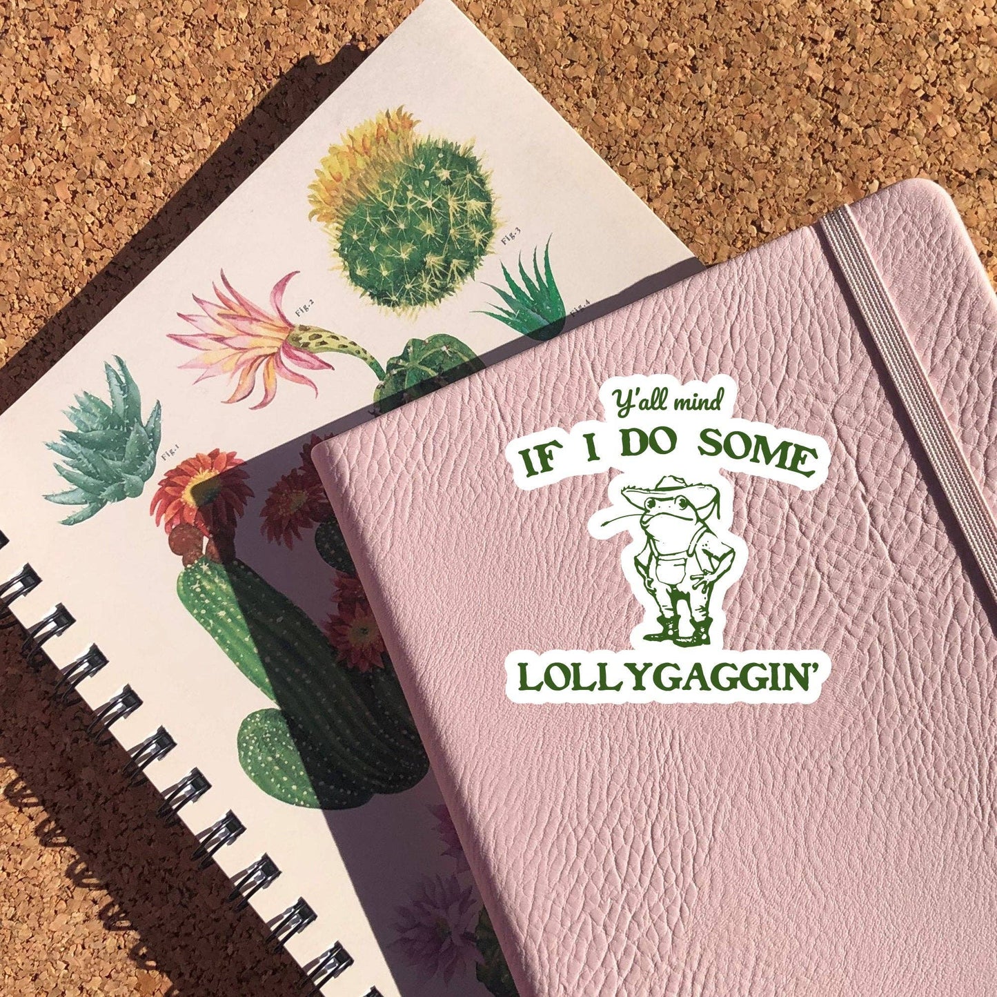 Y'all Mind If I Do Some Lollygagging Sassy Sticker