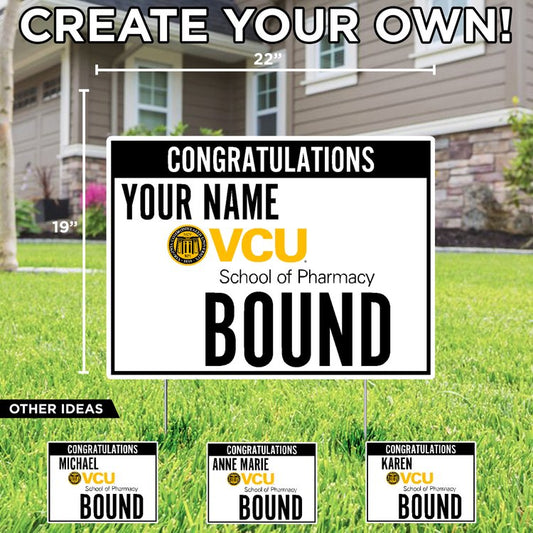 Customizable VCU Pharmacy Bound Lawn Sign - Online Only