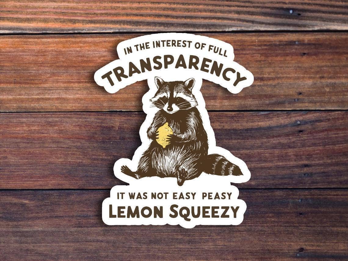It Was Not Easy Peasy Lemon Squeezy Sassy Sticker