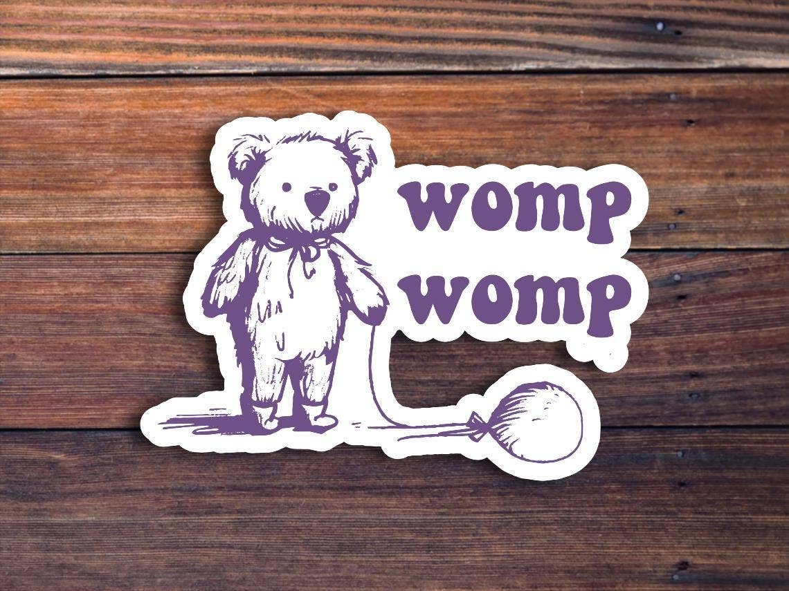 Womp Womp  Sticker