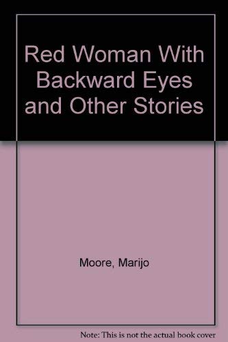 RED WOMAN WITH BACKWARD EYES AND OTHER STORIES - Virginia Book Company