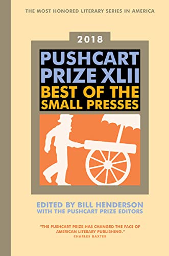 PUSHCART PRIZE XLII: BEST OF SMALL PRESS 2018 - Virginia Book Company