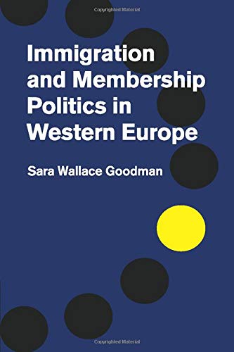 IMMIGRATION AND MEMBERSHIP POLITICS IN WESTERN EUROPE - Virginia Book Company