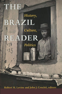 BRAZIL READER: HISTORY, CULTURE, POLITICS - Virginia Book Company