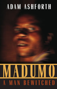 MADUMO: A MAN BEWITCHED - Virginia Book Company
