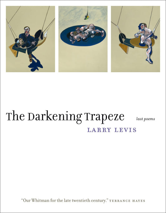 DARKENING TRAPEZE: LAST POEMS - Virginia Book Company