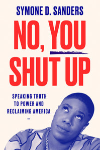 NO, YOU SHUT UP: SPEAKING TRUTH TO POWER... - Virginia Book Company