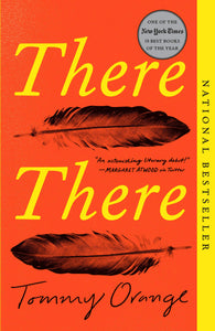 THERE THERE: A NOVEL - Virginia Book Company